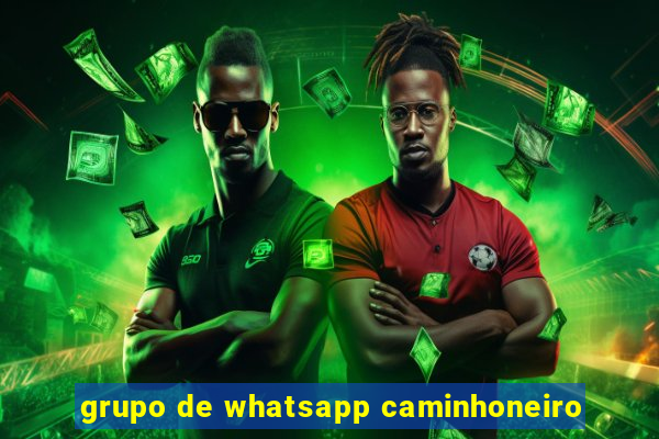 grupo de whatsapp caminhoneiro